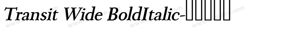 Transit Wide BoldItalic字体转换